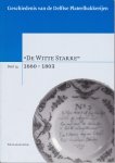 Hoekstra-Klein, Wik - "De Witte Starre" 1660-1803, deel 14 in de reeks 'Geschiedenis van de Delftse Plateelbakkerijen'