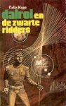 Kapp, Colin - Dalroi en de Zwarte Ridders