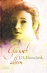 Heemskerk, J.D. - Ga niet alleen