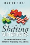 Martin Sieff - Shifting Superpowers