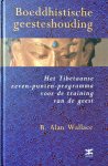 B. Alan Wallace - Boeddhistische geesteshouding Het Tibetaanse zeven-punten-programma voor de oefening van de geest