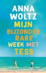 Anna Woltz - Mijn bijzonder rare week met Tess