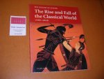 John Stevenson, Peter Philip Liddel, Josephine Crawley Quinn, Peter J. Heather (ed.) - The Rise and Fall of the Classical World. 2500 BC. - 600 AD