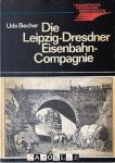 Udo Becher - Die Leipzig-Dresdner Eisenbahn-Compagnie