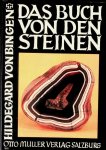 Bingen, Hildegard von - Das Buch von den Steinen