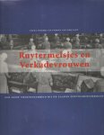 HOGEMA, INEKE & IVONE VAN DER PADT - Ruytermeisjes en Verkadevrouwen. Een eeuw vrouwenarbeid bij de Zaanse zoetwarenfabrikant