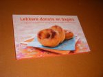 Brancq-Lepage. Isabel. - Lekkere Donuts en Bagels. 30 originele Recepten voor hartige Snacks en zoete Tussendoortjes.
