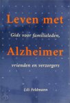 Lili Feldmann 146008, Ineke Wieberdink 65506 - Leven met Alzheimer gids voor familieleden, vrienden en verzorgers