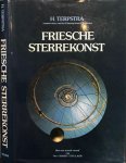 Terpstra, H. - Friesche Sterrekonst: Geschiedenis van de Friese sterrenkunde en aanverwante wetenschappen door de eeuwen heen.