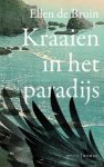Ellen de Bruin - Kraaien in het paradijs Ellen de Bruin - Kraaien in het paradijs