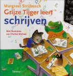Strijbosch, Margreet - GRIJZE TIJGER LEERT SCHRIJVEN