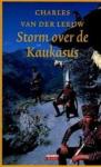 Leeuw, C. van der - Storm over de Kaukasus / druk 1