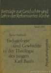BARTH, K., STADTLAND, T. - Eschatologie und Geschichte in der Theologie des jungen Karl Barth.