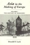 Donald F. Lach - Asia in the Making of Europe V 1 - The Century of Discovery Bk1