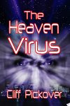 Clifford A. Pickover - The Heaven Virus
