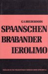 Brederode, G.A. - G.A. Brederoods Spaanschen Brabander Ierolimo.