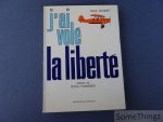 Donnet, Mike. - J'ai volé la liberté. Illustré de soixante-six photographies en hors-texte.