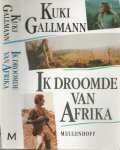 Gallmann, Kuki . Uit het engels vertaald door Jeanette Bos - Ik droomde van Afrika
