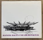RAINER, ROLAND. - Bauen und Architektur.