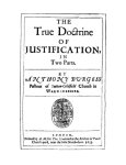 Burgess, Anthony - The true doctrine of justification. In two parts
