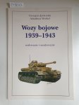 Jackowski, Grzegorz und Arkadiusz Wrobel: - Wozy bojowe 1939-1943 : malowanie i oznakowanie :