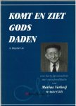 Duyster, A - Komt en ziet Gods daden - Een korte levensschets met rouwpredikatie van Marius Verheij te Aalst (Gld.).
