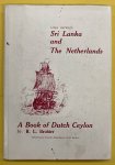 BROHIER, R.L. - Links between Sri Lanka and The Netherlands. A book of Dutch Ceylon.