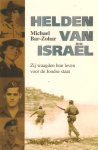 Bar-Zohar, M. - / zij waagden hun leven voor de Joodse staat