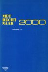 Doelder, H. de ... [et al.] - Met recht naar 2000.