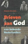 Siebe, Peter - Brieven aan God van bekende Nederlanders