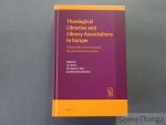 Leo Kenis, Penelope R. Hall, Marek Rostkowski. - Theological Libraries and Library Associations in Europe: A Festschrift on the Occasion of the 50th Anniversary of BETH