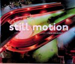 Wilschut, Hans & Sjarel Ex& Xandra de Jong - Still Motion. Lyric Reflections on Urbanism