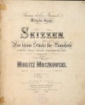Moszkowski, Moritz: - Skizzen. Vier kleine Stücke für Pianoforte. Opus 10. No. 1. Melodie