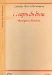 Buci-Glucksmann, Christine - L'Enjeu Du Beau: Musique et passion