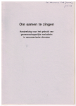  - Om samen te zingen - handreiking voor het gebruik van gemeenschappelijke melodieen in oecumenische diensten
