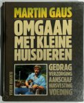 Martin Gaus - Omgaan met kleine huisdieren