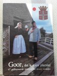 Stichting Goors Historie - Goor ,  dat is mien plaetske