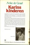 Graaf, Anke de  .. Omslagontwerp : Reint de Jonge - Karins kinderen .. En Hans weet dat er maar een meisje is waarvan hij houdt , zijn zusje ?