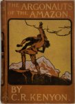 C.R. Kenyon - The Argonauts of the Amazon