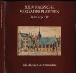 Tepe, Wim - Paepsche Vergaderplaatsen: Schuilkerken in Amsterdam