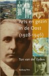 Ton van der Eyden - Arts en gezin in de Oost (1928-1946)