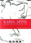 R.H. Fuchs - Karel Appel Ik wou dat ik een vogel was 1988 - 1990 (twee delen)