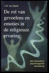 JW van Saane - De rol van gevoelens en emoties in de religieuze ervaring : een theoretisch-psychologische benadering
