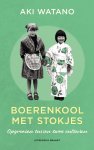 Aki Watano - Boerenkool met stokjes Opgroeien tussen 2 culturen