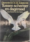 Jane Burton - Dierenleven in de duisternis. Tussen schemer en dageraad