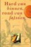 Vernooij, Ad - HARD VAN BINNEN, ROND VAN FATSOEN - Geschiedenis van de Nederlandse Kaascultuur