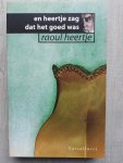 Heertje, Raoul - En Heertje zag dat het goed was