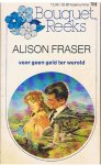 Fraser, Alison - Voor geen geld ter wereld