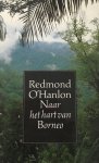 Redmond O'Hanlon - Naar het hart van Borneo