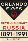 Figes, Orlando - Revolutionary Russia, 1891-1991: A history Figes, Orlando - Revolutionary Russia, 1891-1991: A history